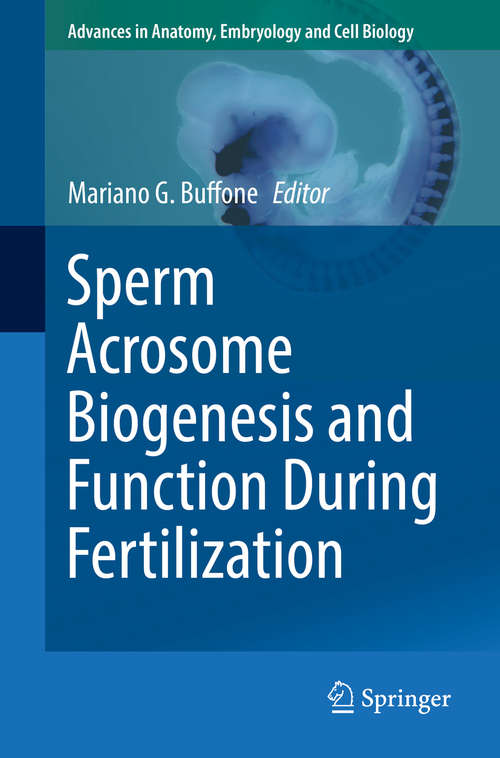Book cover of Sperm Acrosome Biogenesis and Function During Fertilization