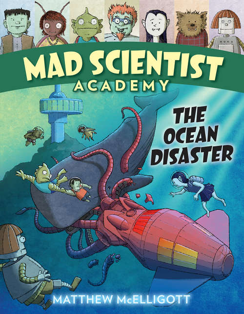 Book cover of Mad Scientist Academy: The Ocean Disaster (Mad Scientist Academy)
