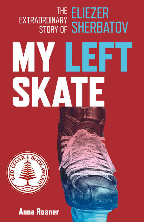 Book cover of My Left Skate: The Extraordinary Story of Eliezer Sherbatov