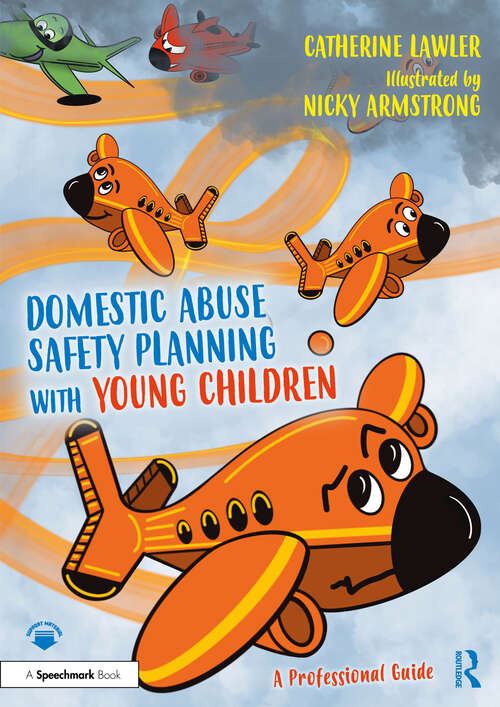 Book cover of Domestic Abuse Safety Planning with Young Children: A Professional Guide (Safety Planning with Young Children)
