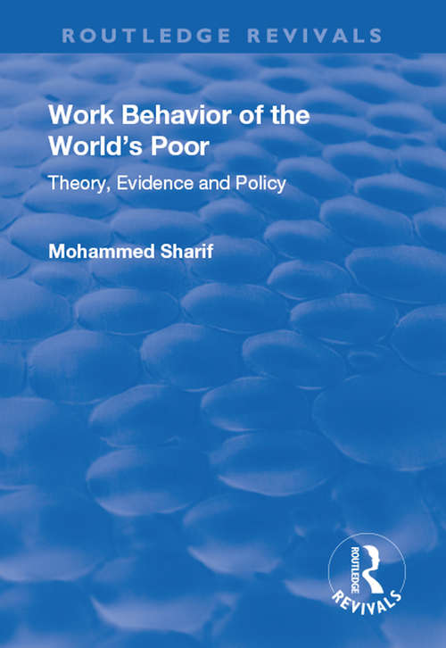 Book cover of Work Behavior of the World's Poor: Theory, Evidence and Policy