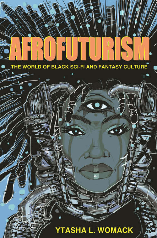 Book cover of Afrofuturism: The World of Black Sci-Fi and Fantasy Culture