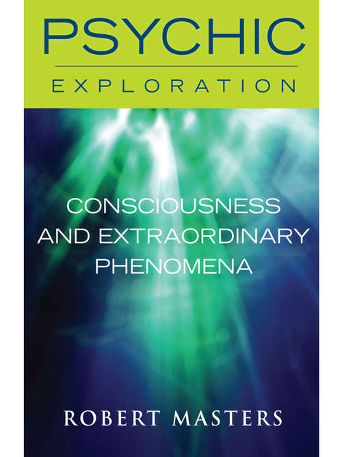 Consciousness and Extraordinary Phenomena