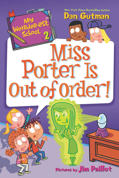 My Weirder-est School #2: Miss Porter Is Out of Order! (My Weirder-est School #2)