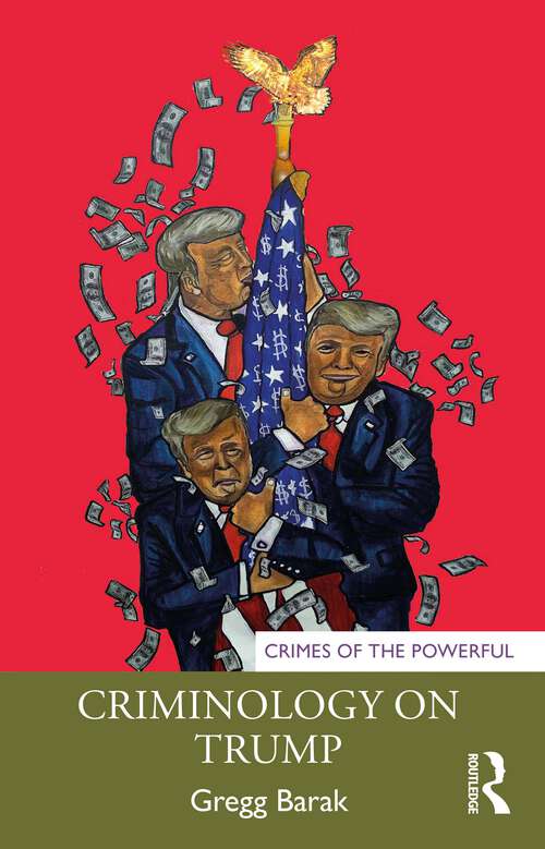 Book cover of Criminology on Trump (Crimes of the Powerful)