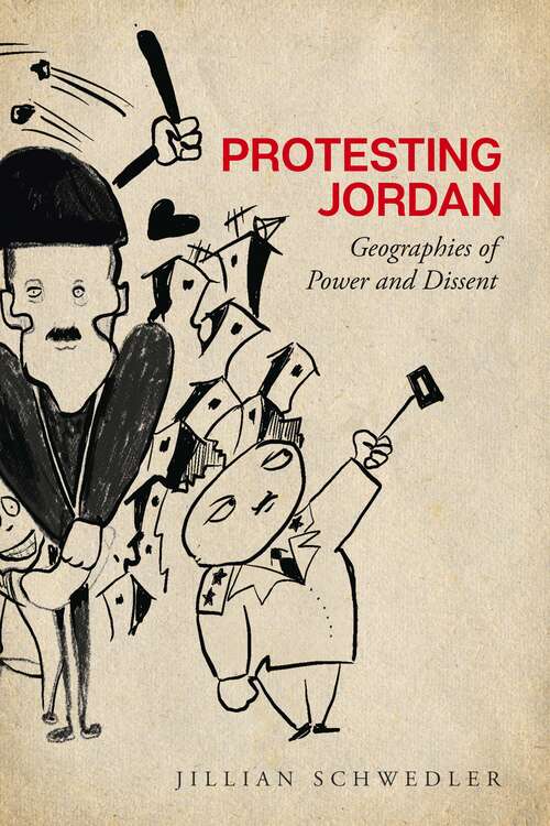 Book cover of Protesting Jordan: Geographies of Power and Dissent (Stanford Studies in Middle Eastern and Islamic Societies and Cultures)