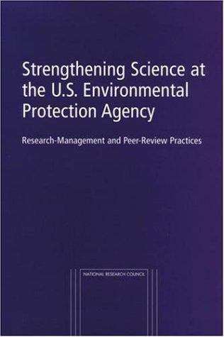 Book cover of Strengthening Science at the U.S. Environmental Protection Agency: Research-Management and Peer-Review Practices