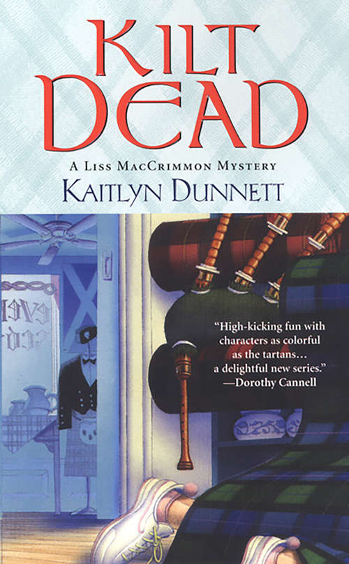 Book cover of Kilt Dead (A Liss MacCrimmon Mystery #1)