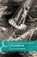 The New Cambridge Companion to Coleridge (Cambridge Companions to Literature)