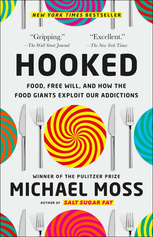 Book cover of Hooked: Food, Free Will, and How the Food Giants Exploit Our Addictions