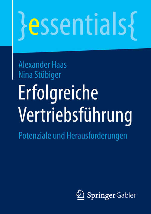 Book cover of Erfolgreiche Vertriebsführung: Potenziale und Herausforderungen (essentials)