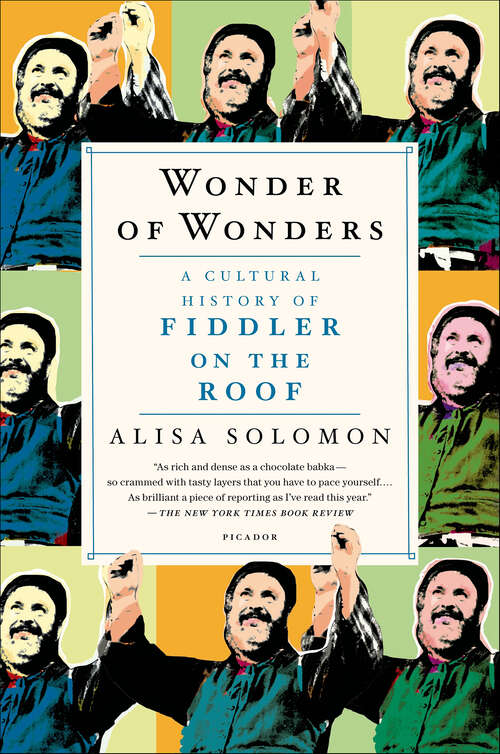 Book cover of Wonder of Wonders: A Cultural History of Fiddler on the Roof
