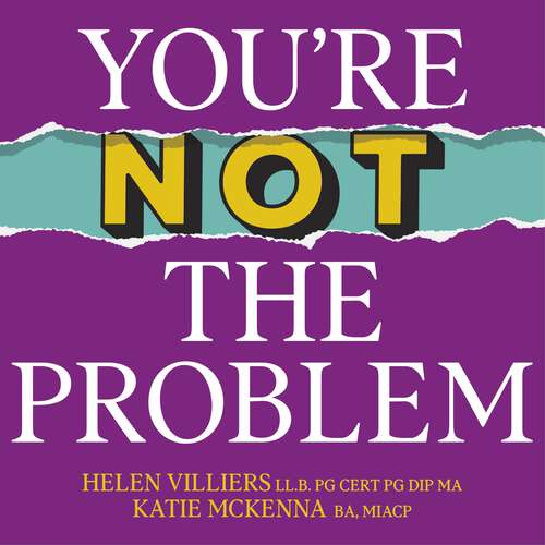Book cover of You’re Not the Problem - Sunday Times bestseller: The Impact of Narcissism and Emotional Abuse and How to Heal