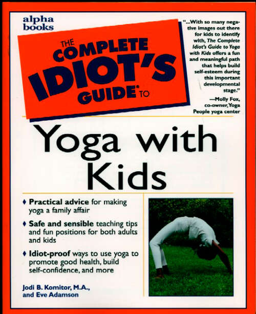 Book cover of The Complete Idiot's Guide to Yoga with Kids