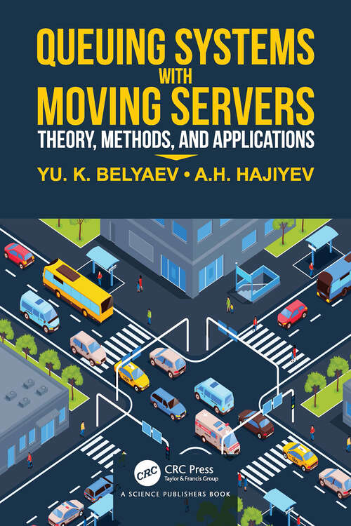 Book cover of Queueing Systems with Moving Servers: Theory, Methods, and Applications (1)