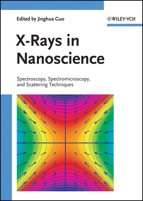 Book cover of X-Rays in Nanoscience: Spectroscopy, Spectromicroscopy, and Scattering Techniques