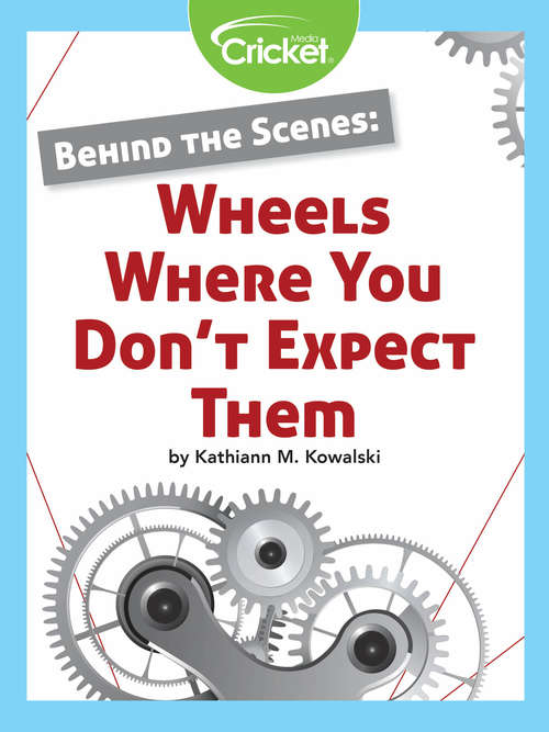 Book cover of Behind the Scenes: Wheels Where You Don't Expect Them