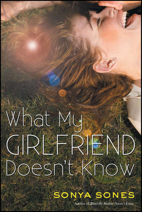 Book cover of What My Girlfriend Doesn't Know: One Of Those Hideous Books Where The Mother Dies; What My Mother Doesn't Know; What My Girlfriend Doesn't Know