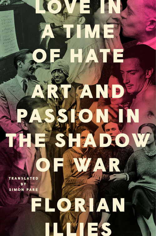 Book cover of Love in a Time of Hate: Art and Passion in the Shadow of War