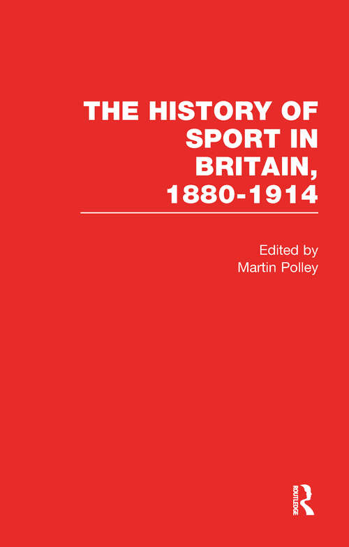 Book cover of The History of Sport in Britain 1880-1914 V4