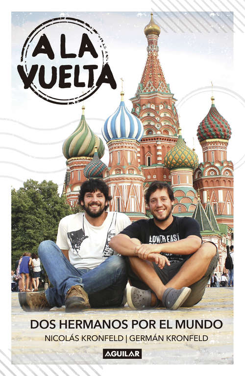Book cover of A la vuelta: Dos hermanos por el mundo