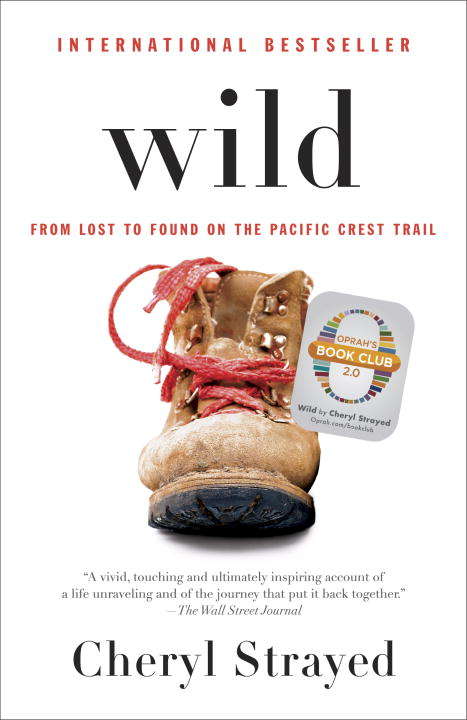 Book cover of Wild (Oprah's Book Club 2.0 Digital Edition): From Lost to Found on the Pacific Crest Trail