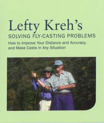 Book cover of Lefty Kreh's Solving Fly-Casting Problems