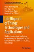 Intelligence of Things: The First International Conference on Intelligence of Things (ICIot 2022), Hanoi, Vietnam, August 17–19, 2022, Proceedings (Lecture Notes on Data Engineering and Communications Technologies #148)