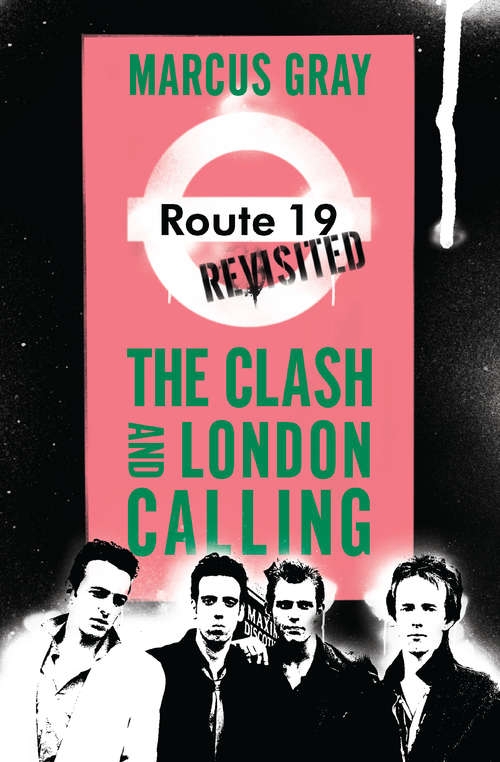 Book cover of Route 19 Revisited: The Clash and London Calling