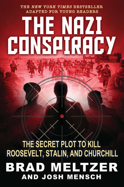 Book cover of The Nazi Conspiracy: The Secret Plot to Kill Roosevelt, Stalin, and Churchill (Young Reader's Edition)