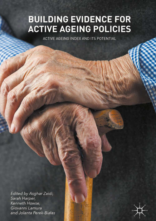 Book cover of Building Evidence for Active Ageing Policies: Active Ageing Index and its Potential (1st ed. 2018)