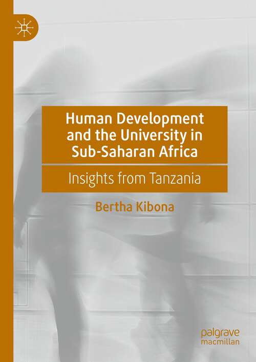 Book cover of Human Development and the University in Sub-Saharan Africa: Insights from Tanzania (1st ed. 2023)