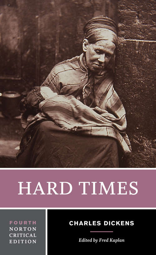 Hard Times (Fourth Edition)  (Norton Critical Editions)