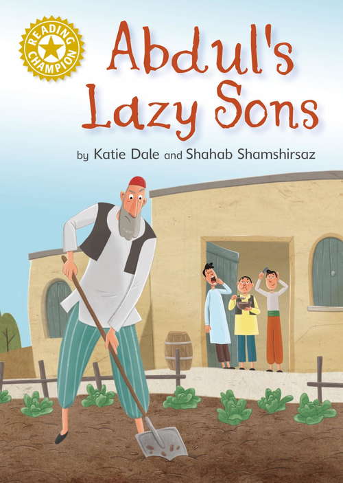 Abdul's Lazy Sons: Independent Reading Gold 9 (Reading Champion #206)