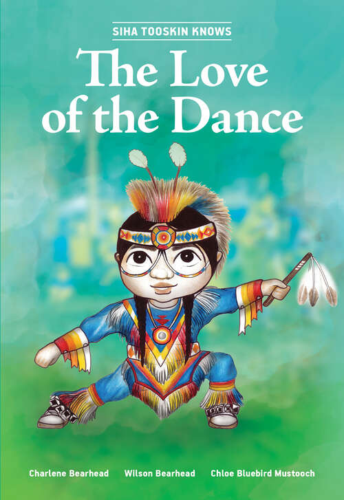 Book cover of Siha Tooskin Knows the Love of the Dance (Siha Tooskin Knows)