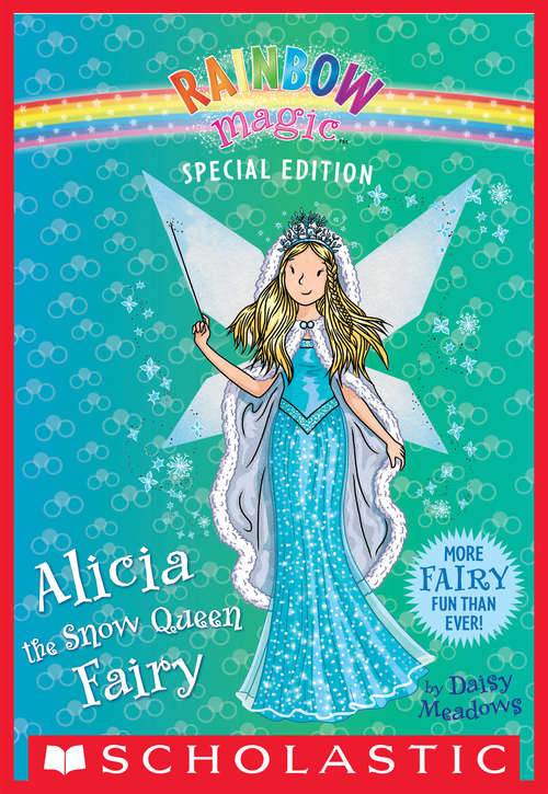 Book cover of Alicia the Snow Queen Fairy (Rainbow Magic Special Edition)