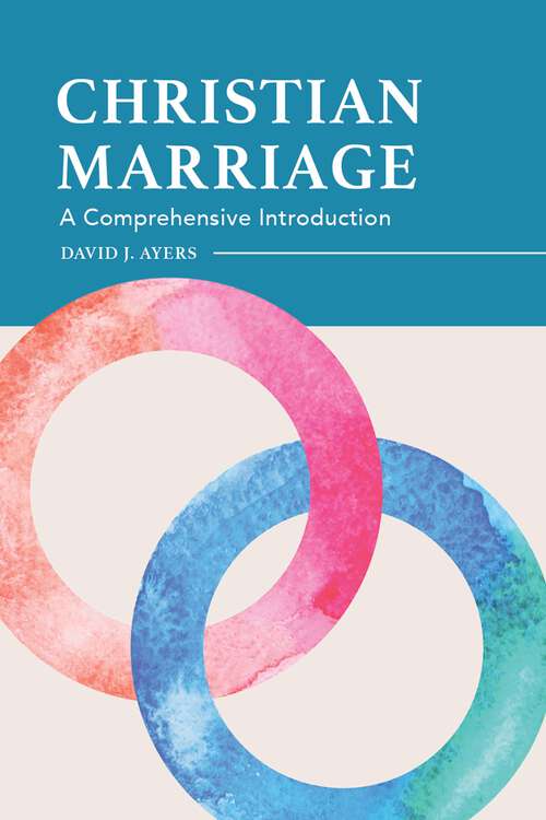 Book cover of Christian Marriage: A Comprehensive Introduction