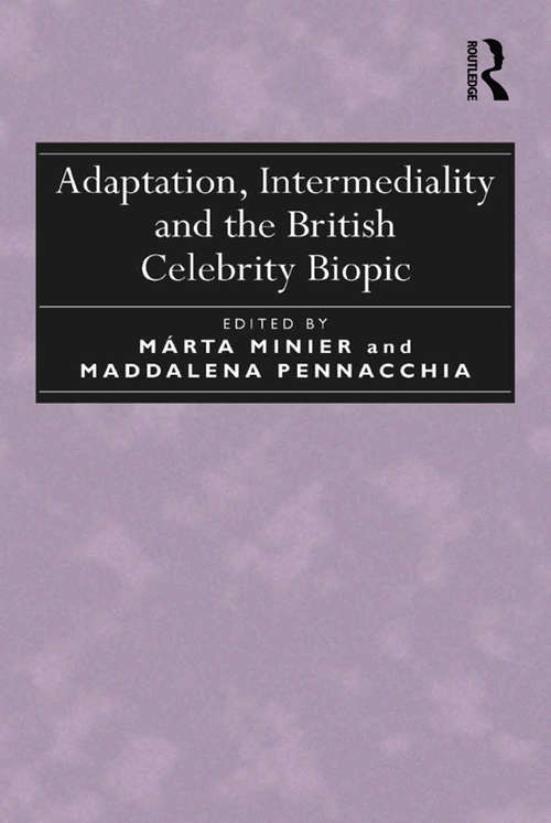 Book cover of Adaptation, Intermediality and the British Celebrity Biopic