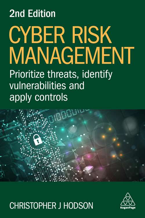 Book cover of Cyber Risk Management: Prioritize Threats, Identify Vulnerabilities and Apply Controls