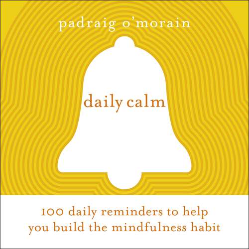 Book cover of Daily Calm: 100 daily reminders to help you build the mindfulness habit