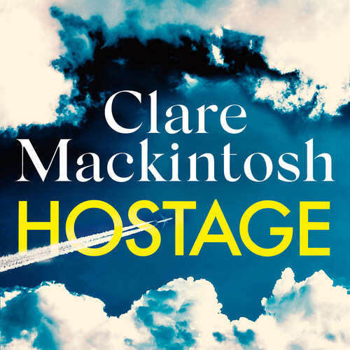 Hostage: The emotional 'what would you do?' thriller from the Sunday Times bestseller