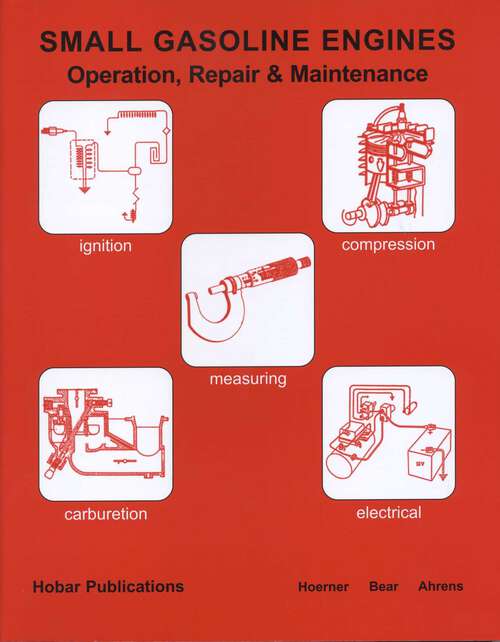 Book cover of Small Gasoline Engines: Operation, Repair & Maintenance