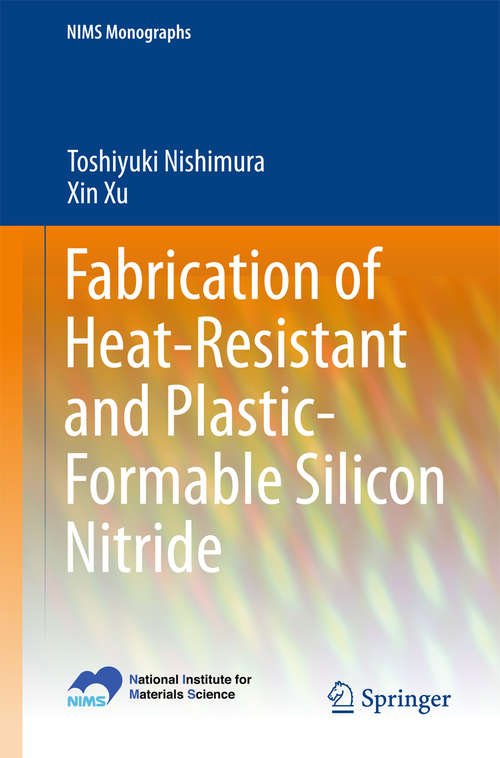 Fabrication of Heat-Resistant and Plastic-Formable Silicon Nitride