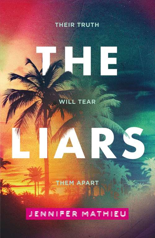The Liars: Their Truth Will Tear Them Apart