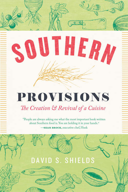 Book cover of Southern Provisions: The Creation and Revival of a Cuisine