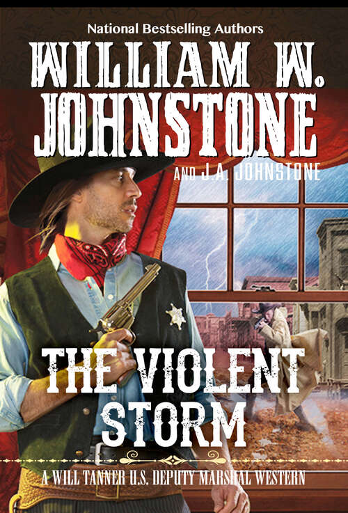 Book cover of The Violent Storm (A Will Tanner Western #7)
