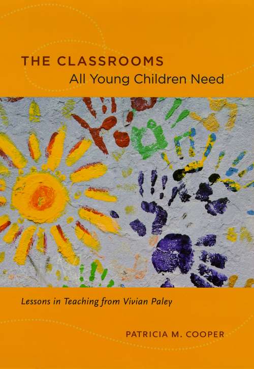 Book cover of The Classrooms All Young Children Need