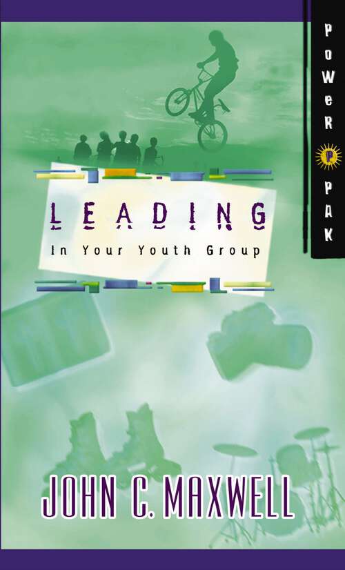 Book cover of Leading In Your Youth Group (PowerPak Collection Series)