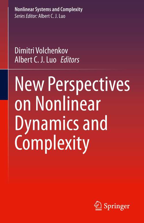 New Perspectives on Nonlinear Dynamics and Complexity (Nonlinear Systems and Complexity #35)
