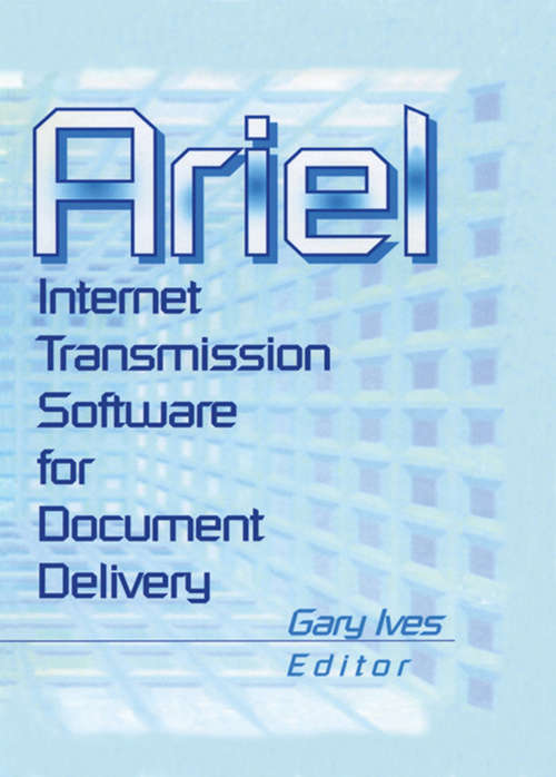Ariel: Internet Transmission Software for Document Delivery